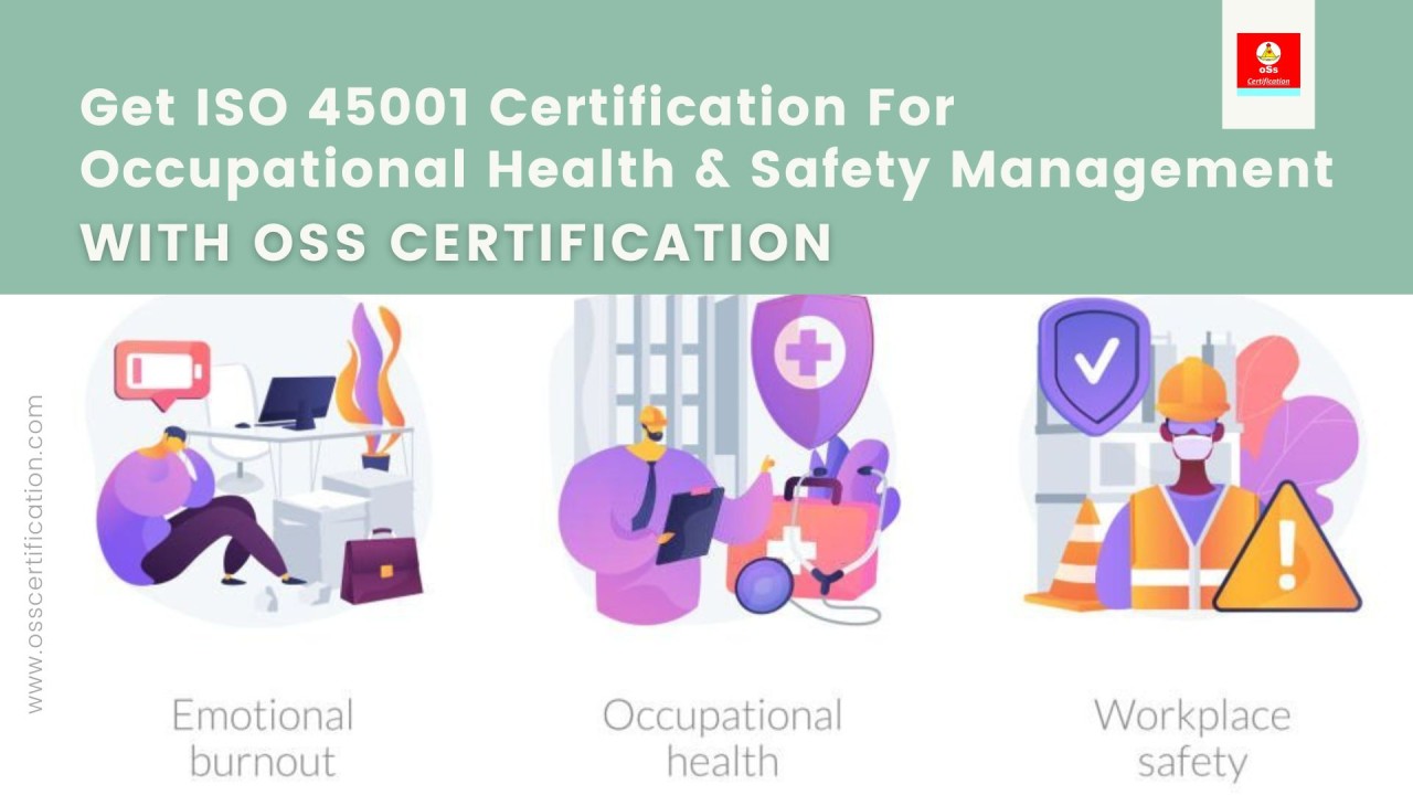 Get ISO 45001 Certification For Occupational Health & Safety Management ...